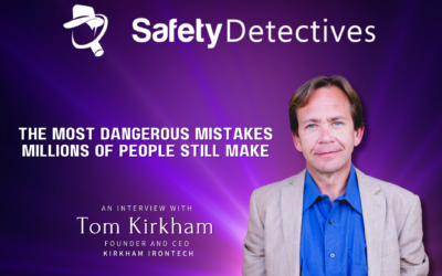 SafetyDetectives Interview with Kirkham IronTech CEO Tom Kirkham