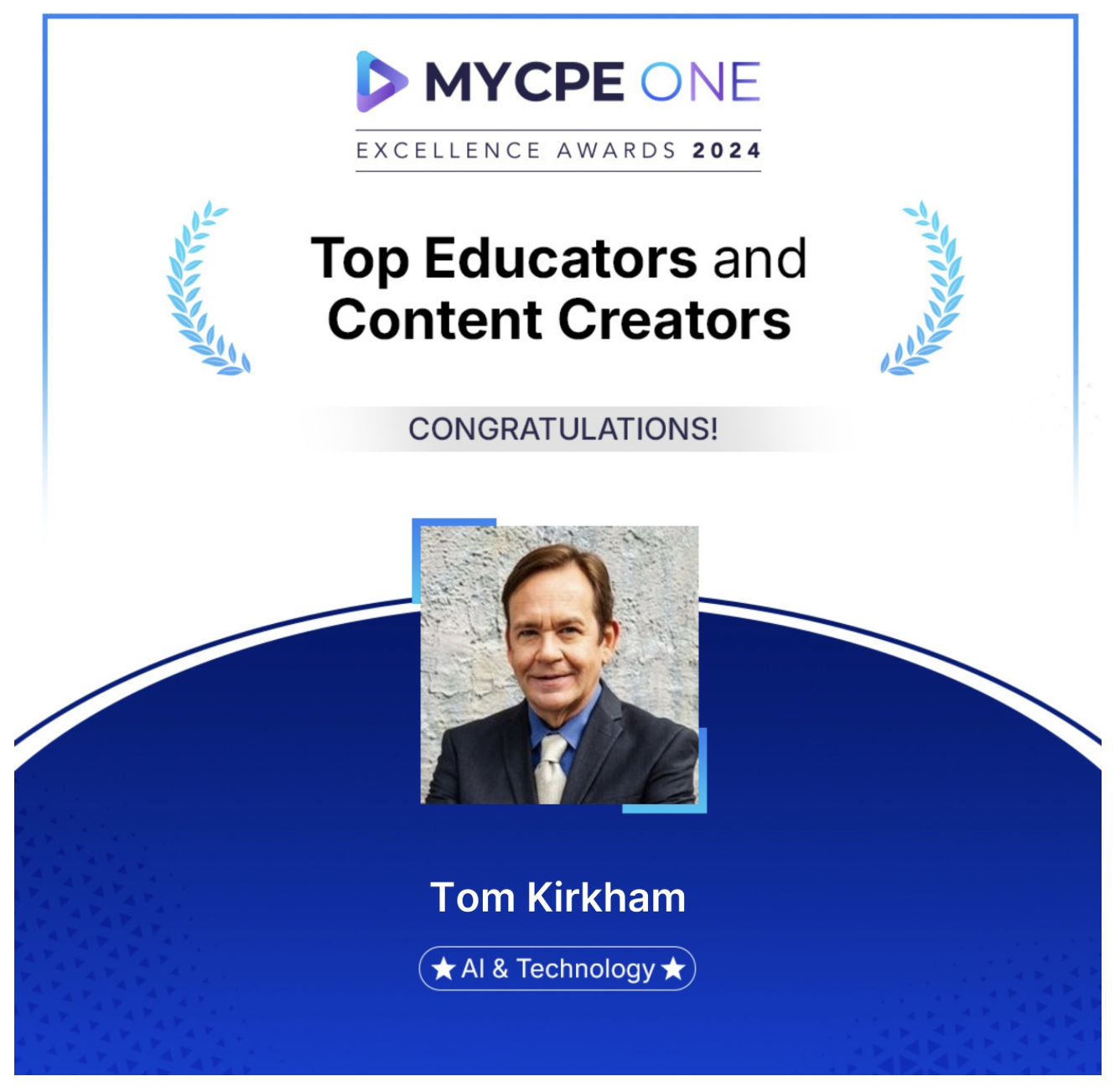 MYCPE ONE Names Tom Kirkham as One of 2024’s Top Educators and Content Creators in AI & Technology